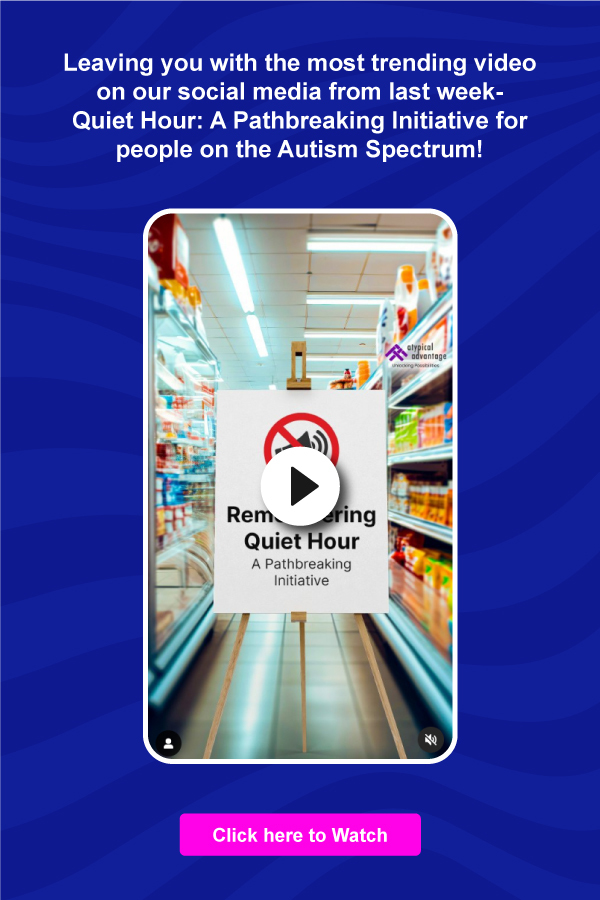 Leaving you with the most trending video on our social media from this week- Quiet Hour: A Pathbreaking Initiative for people on the Autism Spectrum! <Click here to Watch>.